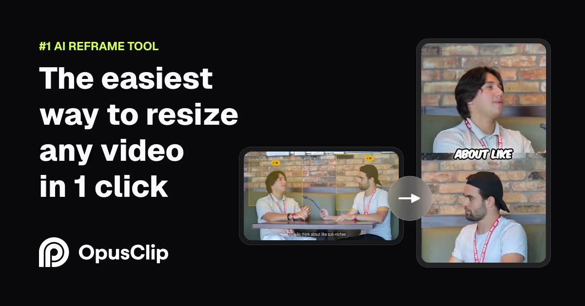 OpusClip ReframeAnything